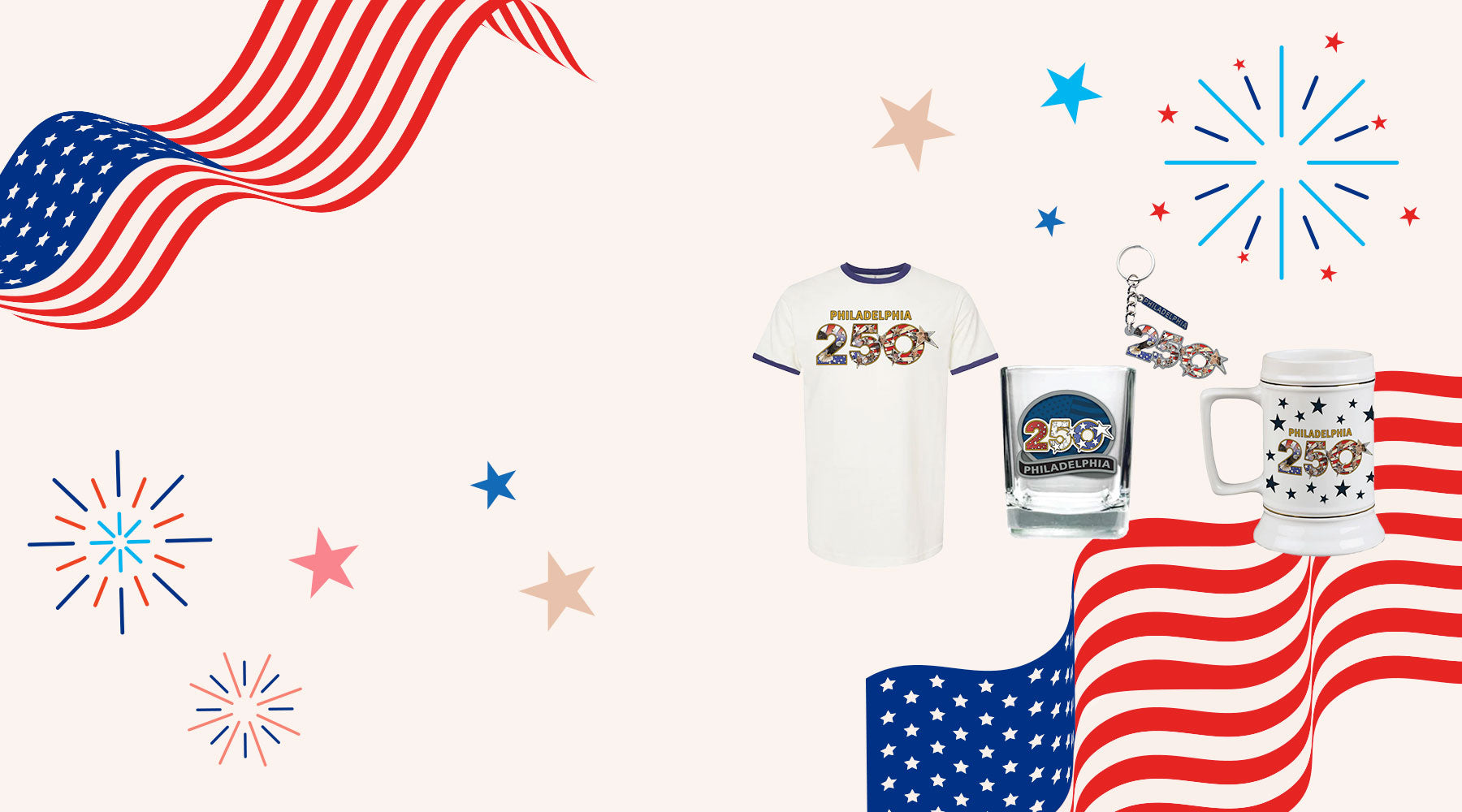 Patriotic background with red, white, and blue American flags, stars, and fireworks. In the center, merchandise including a t-shirt, glasses, keychain, and mugs featuring 250 Philadelphia designs.