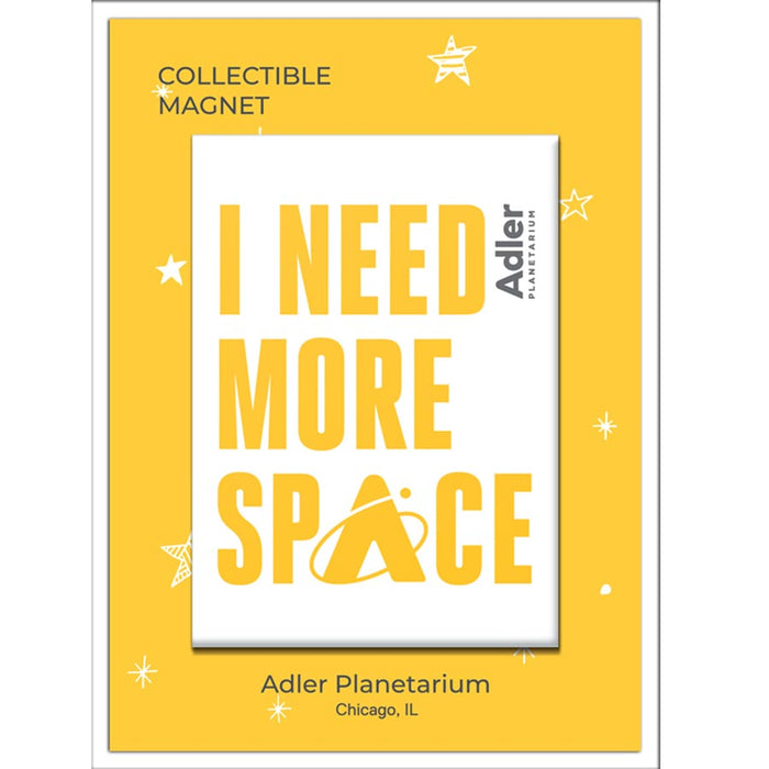 Need More Space Magnet - Adler Planetarium Logo
