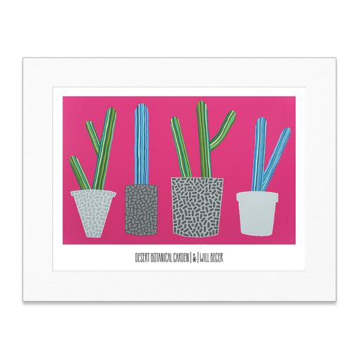 Four potted cacti with patterned pots are illustrated on a bright pink background in this vibrant Desert Botanical Garden Will Beger Green & Blue Cactus Matted Print. Text below reads Desert Botanical Garden | Jill Becce.