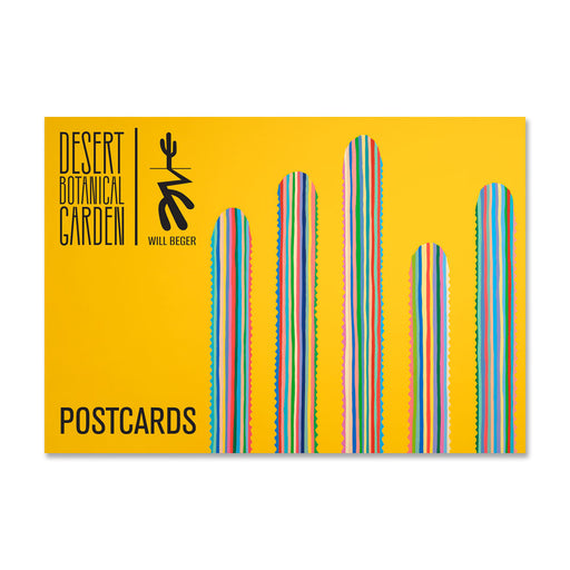 The Desert Botanical Garden Will Beger Post Card Set includes a yellow postcard featuring the “Desert Botanical Garden” text, logo, and artist Will Beger’s name. The design displays five upright, colorful striped cactus shapes with “POSTCARDS” printed in bold black text at the bottom left.