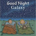 Good Night Galaxy Story Book
