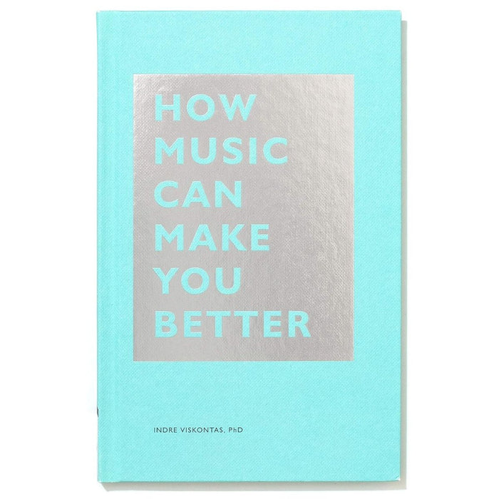 How Music Can Make You Better (Hardcover)