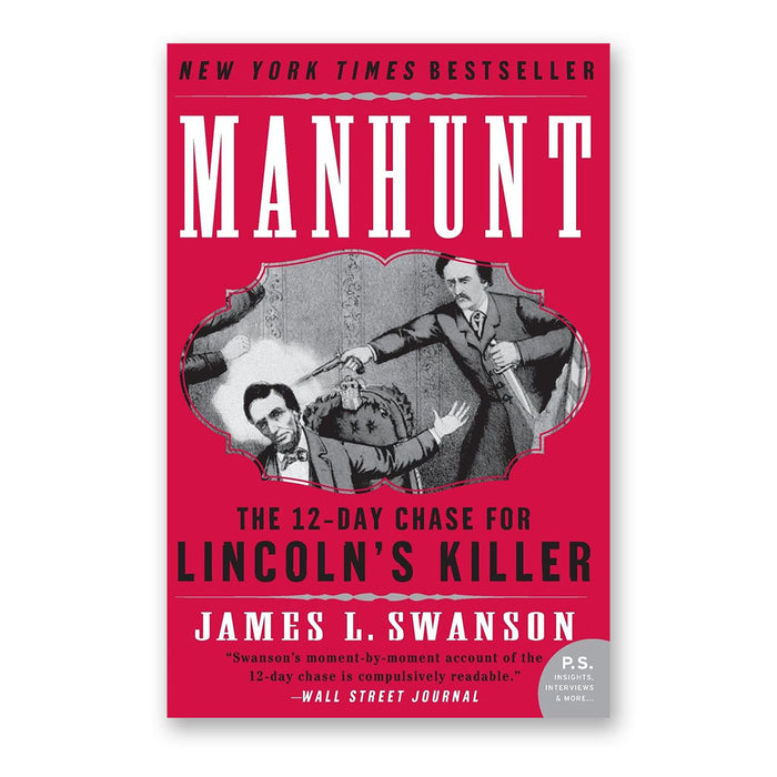 Manhunt: The 12-Day Chase for Lincoln's Killer