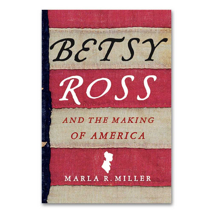 Betsy Ross And The Making America