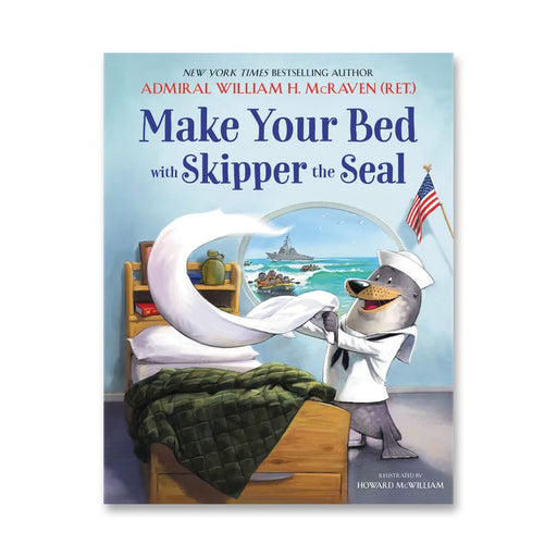 The book cover for Make Your Bed with Skipper the Seal features a cheerful seal dressed in a sailor uniform tidying up a bed, with an island visible through the window. Written by Admiral William H. McRaven, this charming children’s adaptation introduces young readers to valuable life lessons inspired by the real-life experiences of a Navy SEAL.