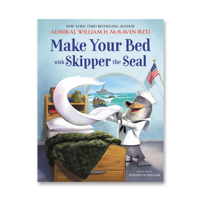 The book cover for Make Your Bed with Skipper the Seal features a cheerful seal dressed in a sailor uniform tidying up a bed, with an island visible through the window. Written by Admiral William H. McRaven, this charming children’s adaptation introduces young readers to valuable life lessons inspired by the real-life experiences of a Navy SEAL.