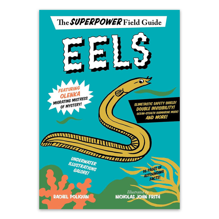 Eels: A Hilarious Illustrated Guide to the Extraordinary Superpowers of Ocean Creatures for Kids
