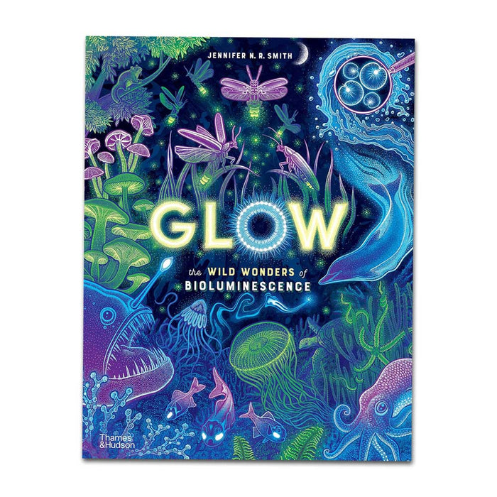 Glow: The Wild Wonders of Bioluminescence