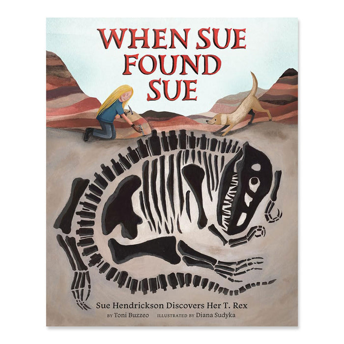 When Sue Found Sue: Sue Hendrickson Discovers Her T. Rex