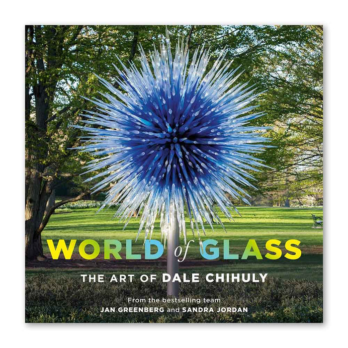 World of Glass: The Art of Dale Chihuly