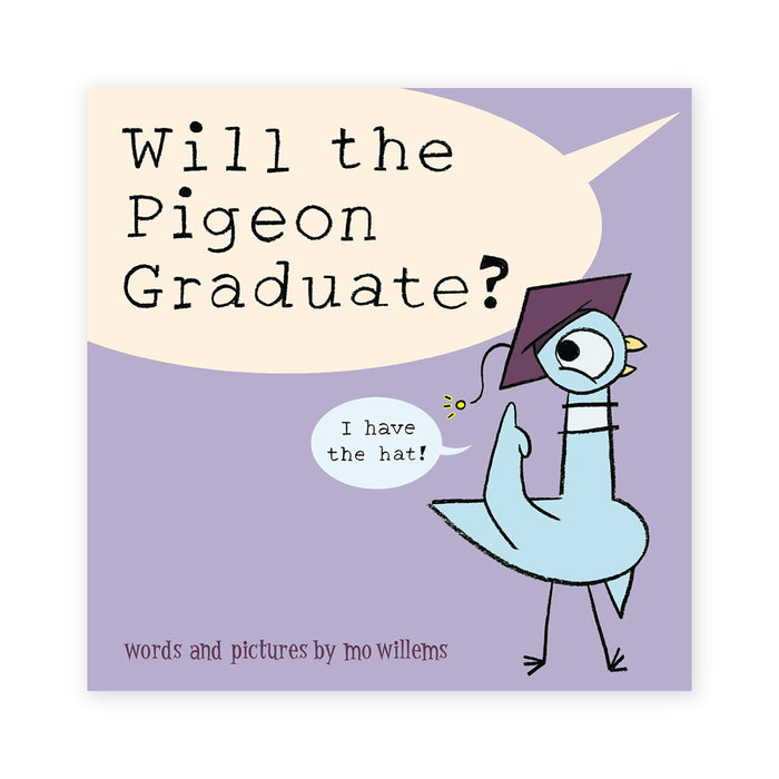 Will the Pigeon Graduate?