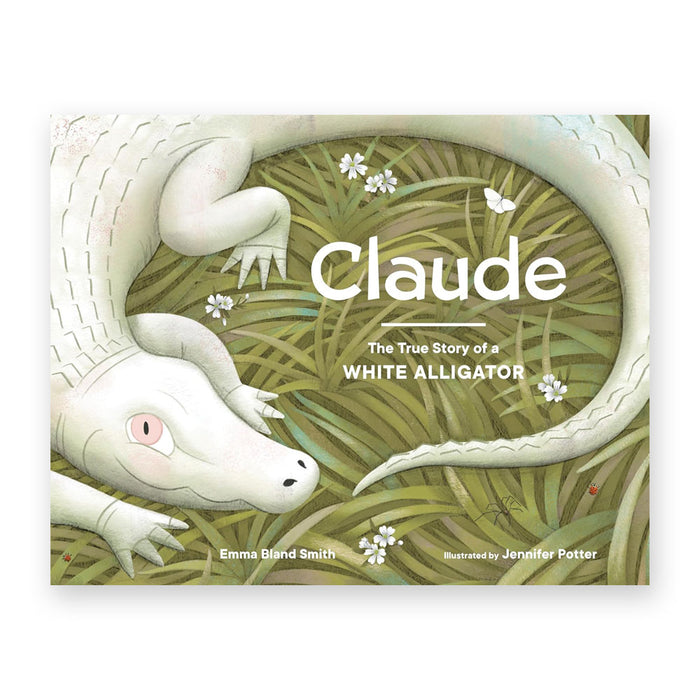 Claude: The True Story of a White Alligator
