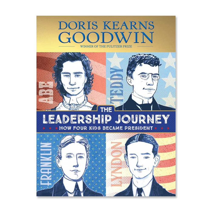 The Leadership Journey: How Four Kids Became President