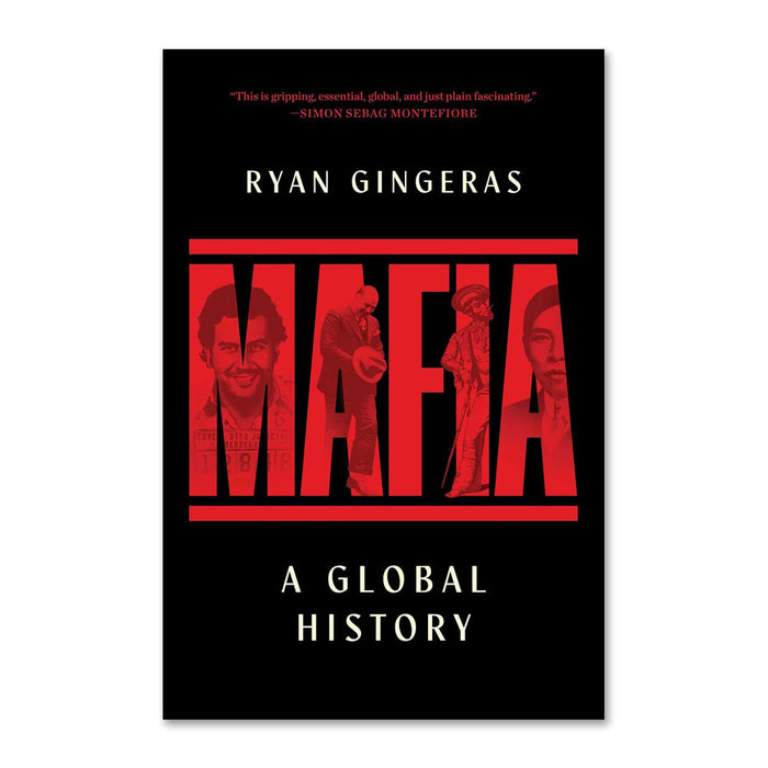Book cover for Mafia: A Global History. The title “MAFIA” appears in bold red letters filled with black-and-white photographs, set against a stark black background to reflect the clandestine world of organized crime. At the top, a review quote underscores the book’s incisive exploration of mafia history and its influence on the global economy.