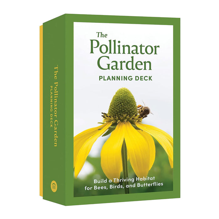 The Pollinator Garden Planning Deck: Build a Thriving Habitat for Bees, Birds, and Butterflies