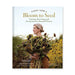 Cover of Floret Farm’s Bloom to Seed: Growing, Harvesting, and Saving Seeds for Beautiful Flowers showing a woman holding a large bouquet of dried sunflowers in a field, alongside a flower seed saving guide.
