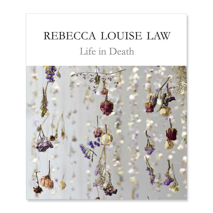 Rebecca Louise Law: Life in Death