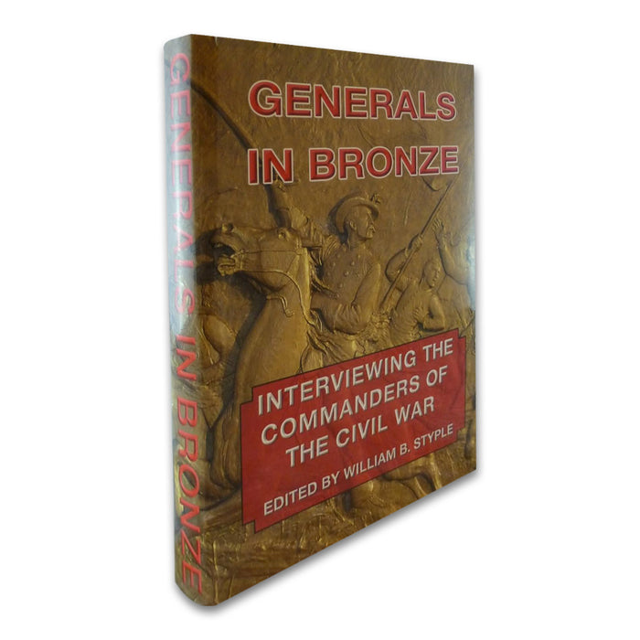 Generals in Bronze: Interviewing the Commanders of the Civil War