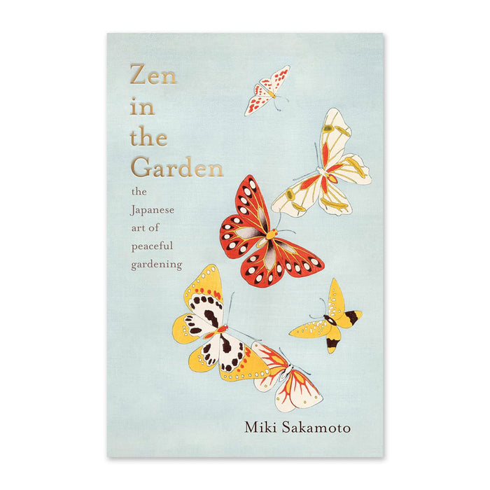 Zen in the Garden: The Japanese Art of Peaceful Gardening