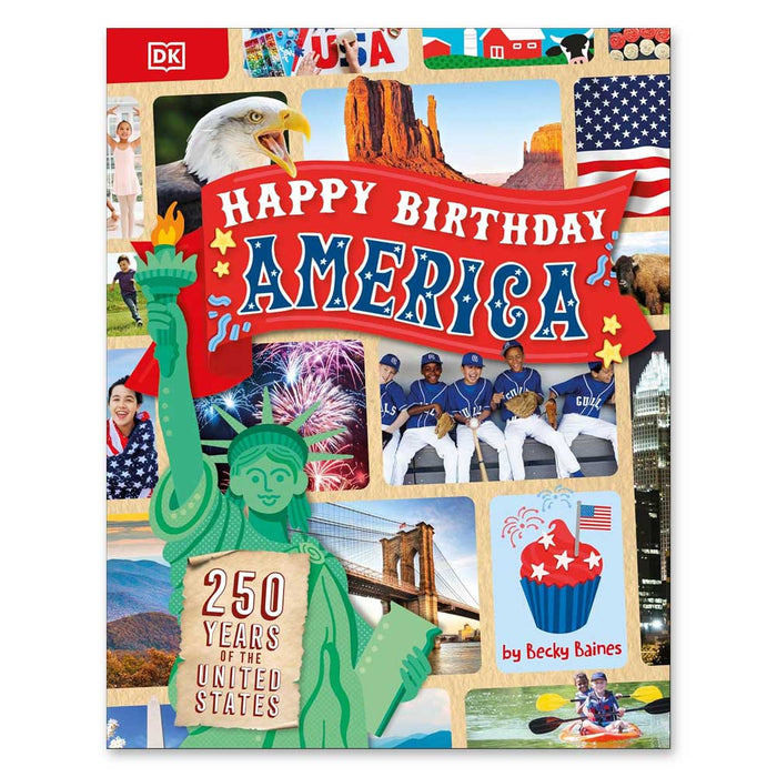 Book cover titled "Happy Birthday America," featuring fireworks, the Statue of Liberty, baseball players, an eagle, cupcakes, and flags—ideal for kids who love American history and want to celebrate America’s 250th anniversary.