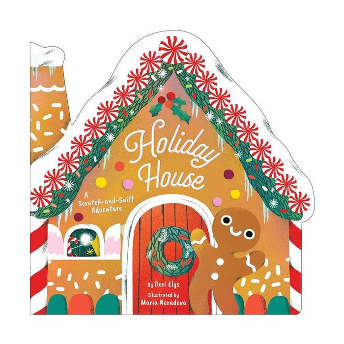 Die-cut board book in the shape of a gingerbread house titled Holiday House: Scratch and Sniff, featuring a gingerbread person and a holiday wreath.