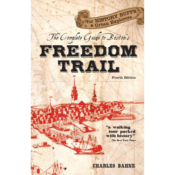 The Complete Guide to Boston's Freedom Trail