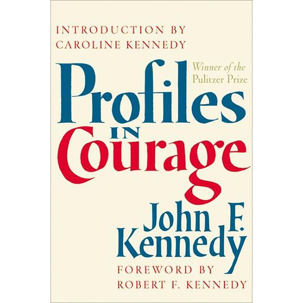 Profiles in Courage - Book by John F. Kennedy