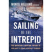 The Sailing of the Intrepid: The Incredible Wartime Voyage of the Navy‚Äôs Iconic Aircraft Carrier