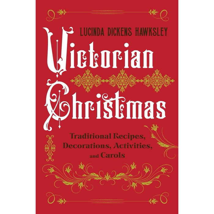 A Victorian Christmas - By Lucinda Dickens Hawksley